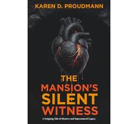 The Mansion's Silent Witness: A Gripping Tale of Mystery and Supernatural Legacy