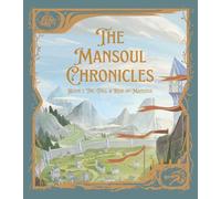 The Mansoul Chronicles, Book 1: The Fall and Rise of Mansoul (John Bunyan's Holy War Fully Illustrated & Adapted for Kids)