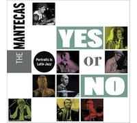 The Mantecas - Yes Or No