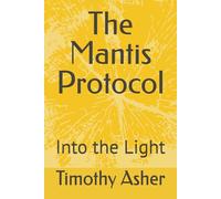 The Mantis Protocol: Into the Light