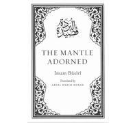 The Mantle Adorned: Translated, with Further Poetic Ornaments