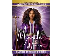 The Mantle of God's Woman: Cloaked In Power & Grace