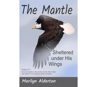 The Mantle: Sheltered under His Wings