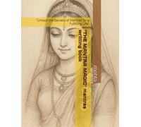 "THE MANTRA MAGIC" mantras writting book: "Unlock the Secrets of Mantras for a Fulfilling Life"