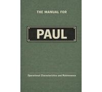 The Manual for Paul: Operational Characteristics and Maintenance