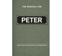 The Manual for Peter: Operational Characteristics and Maintenance
