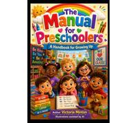 the manual for preschoolers: a handbook for growing up