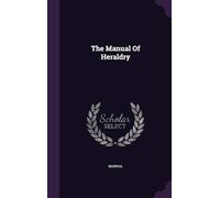 The Manual of Heraldry