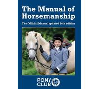 The Manual of Horsemanship (Tascabile) Pony Club Guide