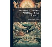 The Manual of the American Bible Society