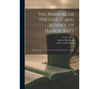 The Manual of the Guild and School of Handicraft (Tascabile)
