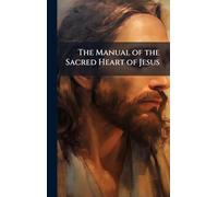 The Manual of the Sacred Heart of Jesus