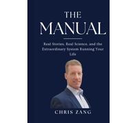 The Manual: Real Stories, Real Science, and the Extraordinary System Running Your Life