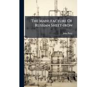 The Manufacture Of Russian Sheet-iron