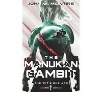 The Manukan Gambit: Book Two of the Wit's End Arc: 2