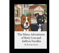 The Many Adventures of Betty Lou and Saffron Noodles