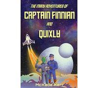 The Many Adventures of Captain Finnian and Quixly