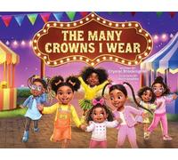 The Many Crowns I Wear