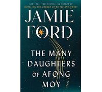 The many daughters of afong moy: a novel - Ford Jamie