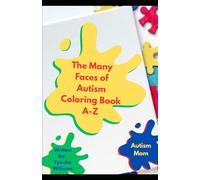 The Many Faces of Autism: Coloring Book A-Z