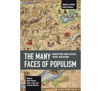 The Many Faces of Populism: Perspectives from Critical Theory and Beyond