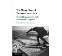 The Many Lives of Transnational Law: Critical Engagements with Jessup's Bold Proposal