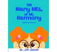 The Many MEs, of ME, Harmony: ME... Just Jealous