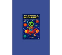 The Many Misadventures of Martian Marty: Children's Book Spanish and English