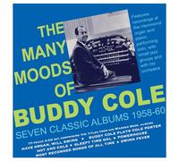 The Many Moods Of Buddy Cole - Seven Classic Albums 1958-60 - Buddy Cole