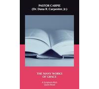 The Many Works of Grace: A Scripture-Rich Quick-Read