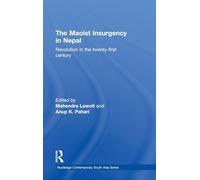 The Maoist Insurgency in Nepal – Revolution in the Twenty-first Century – Routledge