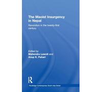 The Maoist Insurgency in Nepal: Revolution in the Twenty-first Century