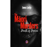 The Māori Murders: Death of Dreams