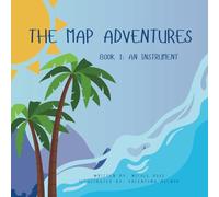 The MAP Adventures Book 1: An Instrument