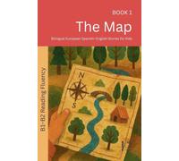 The Map: Bilingual European Spanish-English Stories for Kids: 1