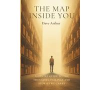 The Map Inside You: A Gentle Guide to the Thoughts, Feelings and Stories We Carry