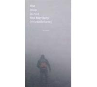 The map is not the territory (montedellarte). Griet Dobbels. Ediz. italiana, inglese, francese e olandese