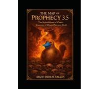 The Map of Prophecy 3.5: Anatomy of Chaos Platypus Dodi