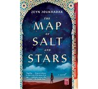 The Map of Salt and Stars: A Novel