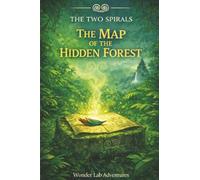The Map of the Hidden Forest: A middle-grade jungle quest for a magical chalice: 2
