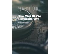 The Map Of The Invisible City