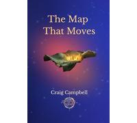 The Map That Moves: Book One of the Unfinished Worlds series