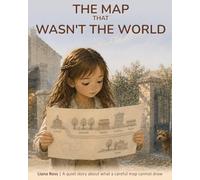 The Map That Wasn't the World: A quiet story about what a careful map cannot draw