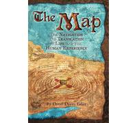 The Map: The navigation & translation to life & the human experience