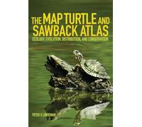 The Map Turtle and Sawback Atlas: Ecology, Evolution, Distribution, and Conservation