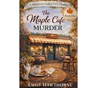 The Maple Café Murder: A Hawthorn Hollow Cozy Mystery