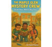 The Maple Glen Mystery Crew: Book One: Milo’s Big Day