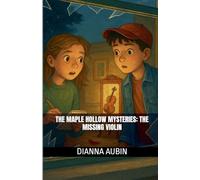 The Maple Hollow Mysteries: The Missing Violin: 1
