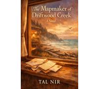 The Mapmaker of Driftwood Cr Novel