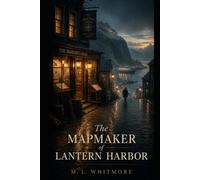The Mapmaker of Lantern Harbor
